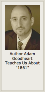 Adam Goodheart Author of 1861